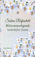 Mittsommerlegende: Zauberhafter Jasmin Cover des Buches Mittsommerlegende: Zauberhafter Jasmin (ISBN: 9798800093889)