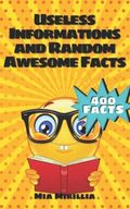 400 Useless Informations and Random Awesome Facts: The big useless information encyclopedia for kids | Gift idea for smart girls and boys Cover des Buches 400 Useless Informations and Random Awesome Facts: The big useless information encyclopedia for kids | Gift idea for smart girls and boys (ISBN: 9798842684168)