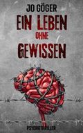 Ein Leben ohne Gewissen Cover des Buches Ein Leben ohne Gewissen (ISBN: 9798850076702)
