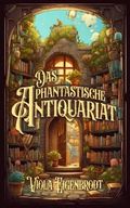 Das phantastische Antiquariat Cover des Buches Das phantastische Antiquariat (ISBN: 9798850185916)