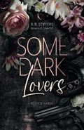 Some Dark Lovers (Reverse Harem - Die Medici-Brüder, Band 2) Cover des Buches Some Dark Lovers (Reverse Harem - Die Medici-Brüder, Band 2) (ISBN: 9798852745293)
