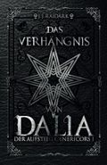 Das Verhängnis von Dalia: Der Aufstieg Genericors 1 Cover des Buches Das Verhängnis von Dalia: Der Aufstieg Genericors 1 (ISBN: 9798867277161)