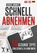 Abnehmen: 50 Gesunde Tipps Zum Schnellen Abnehmen Cover des Buches Abnehmen: 50 Gesunde Tipps Zum Schnellen Abnehmen (ISBN: B011EW3TEQ)