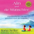 Alin und die Wunschfee: Die Kraft der Gedanken Cover des Buches Alin und die Wunschfee: Die Kraft der Gedanken (ISBN: 9783732221943)