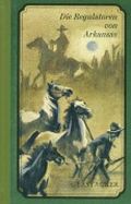 Die Regulatoren in Arkansas Cover des Buches Die Regulatoren in Arkansas (ISBN: 9783847291923)