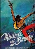 Meuterei auf der Bounty und andere Abenteuer zur See Cover des Buches Meuterei auf der Bounty und andere Abenteuer zur See (ISBN: B001DJDMSO)