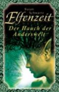 Elfenzeit. Der Hauch der Anderswelt Cover des Buches Elfenzeit. Der Hauch der Anderswelt (ISBN: B001KV1NYK)