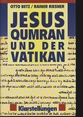 Jesus, Qumran und der Vatikan. Klarstellungen. Cover des Buches Jesus, Qumran und der Vatikan. Klarstellungen. (ISBN: B0028LE5KK)