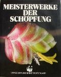 Meisterwerke der Schöpfung Cover des Buches Meisterwerke der Schöpfung (ISBN: B002BWRNIW)