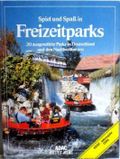 Spiel und Spaß in Freizeitparks - 30 ausgewählte Parks in Deutschland und den Nachbarländern Cover des Buches Spiel und Spaß in Freizeitparks - 30 ausgewählte Parks in Deutschland und den Nachbarländern (ISBN: B002LPQS5I)