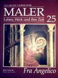 Fra Angelico (Guido di Pietro) - das grosse Sammelwerk Maler - Leben, Werk und ihre Zeit - Abschnitt 2: die Renaissance - Band 25 Cover des Buches Fra Angelico (Guido di Pietro) - das grosse Sammelwerk Maler - Leben, Werk und ihre Zeit - Abschnitt 2: die Renaissance - Band 25 (ISBN: B003VD0OYA)