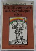 Mit Morgenstern und Regenbogenfahne (illustrierte historische hefte, 9) Cover des Buches Mit Morgenstern und Regenbogenfahne (illustrierte historische hefte, 9) (ISBN: B004DAVFVQ)