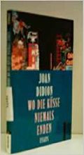 Joan Didion: Wo die Küsse niemals enden Cover des Buches Joan Didion: Wo die Küsse niemals enden (ISBN: B004PKJOF8)