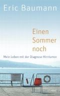 Einen Sommer noch: Mein Leben mit der Diagnose Hirntumor Cover des Buches Einen Sommer noch: Mein Leben mit der Diagnose Hirntumor (ISBN: B004ROTA24)