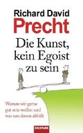 Die Kunst, kein Egoist zu sein: Warum wir gerne gut sein wollen und was uns davon abhält Cover des Buches Die Kunst, kein Egoist zu sein: Warum wir gerne gut sein wollen und was uns davon abhält (ISBN: B004SBMK9Q)