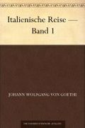 Italienische Reise - Band 1 Cover des Buches Italienische Reise - Band 1 (ISBN: B004SIY2HC)
