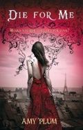 Die for Me Cover des Buches Die for Me (ISBN: 9780062004024)