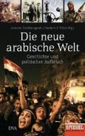 Die neue arabische Welt: Geschichte und politischer Aufbruch - Ein Spiegel-Buch Cover des Buches Die neue arabische Welt: Geschichte und politischer Aufbruch - Ein Spiegel-Buch (ISBN: B005Q27MBM)