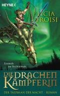 Die Drachenkämpferin - Der Talisman der Macht: Roman Cover des Buches Die Drachenkämpferin - Der Talisman der Macht: Roman (ISBN: null)
