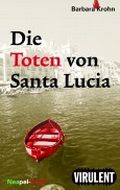 Die Toten von Santa Lucia Cover des Buches Die Toten von Santa Lucia (ISBN: B006H9NVUO)