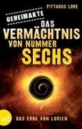 Geheimakte: Das Vermächtnis von Nummer Sechs: Das Erbe von Lorien Cover des Buches Geheimakte: Das Vermächtnis von Nummer Sechs: Das Erbe von Lorien (ISBN: B006UCVRHC)