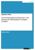 Von der Rationalität der Tagesschau - Das Konzept der Öffentlichkeit von Jürgen Gerhards Cover des Buches Von der Rationalität der Tagesschau - Das Konzept der Öffentlichkeit von Jürgen Gerhards (ISBN: B007NY78QK)