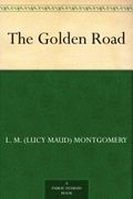 The Golden Road (English Edition) Cover des Buches The Golden Road (English Edition) (ISBN: B0083ZG9QI)