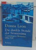 Die dunkle Stunde der Serenissima: Commisario Brunettis elfter Fall Cover des Buches Die dunkle Stunde der Serenissima: Commisario Brunettis elfter Fall (ISBN: B00BLNAV7M)
