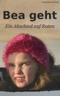 Bea geht: Ein Abschied auf Raten Cover des Buches Bea geht: Ein Abschied auf Raten (ISBN: B00DE1I8JM)