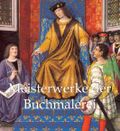 Meisterwerke der Buchmalerei Cover des Buches Meisterwerke der Buchmalerei (ISBN: B00IODLPPO)