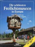 DIE SCHÖNSTEN FREILICHTMUSEEN IN EUROPA, EINE AUSWAHL VON SKANDINAVIEN BIS UNGARN Cover des Buches DIE SCHÖNSTEN FREILICHTMUSEEN IN EUROPA, EINE AUSWAHL VON SKANDINAVIEN BIS UNGARN (ISBN: B00MBP6RWM)