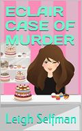 ECLAIR CASE OF MURDER (A Rosie Kale Culinary Cozy Mystery Book 2) (English Edition) Cover des Buches ECLAIR CASE OF MURDER (A Rosie Kale Culinary Cozy Mystery Book 2) (English Edition) (ISBN: B00U4QQ0XG)