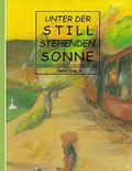 Unter der still stehenden Sonne: Ein mennonitischer Roman aus dem paraguayischen Chaco Cover des Buches Unter der still stehenden Sonne: Ein mennonitischer Roman aus dem paraguayischen Chaco (ISBN: B010B9DXSA)
