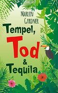 Tempel, Tod und Tequila Cover des Buches Tempel, Tod und Tequila (ISBN: B010PA6MVK)