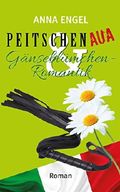 Peitschenaua & Gänseblümchenromantik: Liebesroman (German Edition) Cover des Buches Peitschenaua & Gänseblümchenromantik: Liebesroman (German Edition) (ISBN: B01529P1CU)