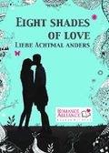 Eight Shades of Love: Liebe achtmal anders Cover des Buches Eight Shades of Love: Liebe achtmal anders (ISBN: B016BMIEQM)