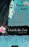 Durch die Zeit: Falsches Blut Cover des Buches Durch die Zeit: Falsches Blut (ISBN: B0180MHET4)