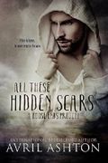 All These Hidden Scars: A Loose Ends Prequel Cover des Buches All These Hidden Scars: A Loose Ends Prequel (ISBN: B019S9TBGW)