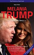 Melania Trump - The Inside Story: The Potential First Lady (English Edition) Cover des Buches Melania Trump - The Inside Story: The Potential First Lady (English Edition) (ISBN: B01BZ6R7NU)