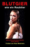 BLUTGIER wie ein Raubtier: Schockierende Hass-Morde eines Killers Cover des Buches BLUTGIER wie ein Raubtier: Schockierende Hass-Morde eines Killers (ISBN: B01CD4OKYW)