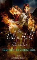 Die Eden Hill Chroniken - Dämonischer Schutzengel Cover des Buches Die Eden Hill Chroniken - Dämonischer Schutzengel (ISBN: B01D0836UE)