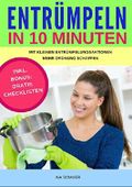 ENTRÜMPELN: Ausmisten, aufräumen und Ordnung im Haushalt schaffen Cover des Buches ENTRÜMPELN: Ausmisten, aufräumen und Ordnung im Haushalt schaffen (ISBN: B01D6G0THS)