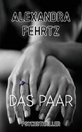 Das Paar: Psychothriller Cover des Buches Das Paar: Psychothriller (ISBN: B01DCRZ8FY)