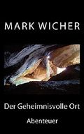 Der Geheimnisvolle Ort: Abenteuer Cover des Buches Der Geheimnisvolle Ort: Abenteuer (ISBN: B01FPDVCIK)
