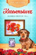 Kassensturz - Hubbis erster Fall Cover des Buches Kassensturz - Hubbis erster Fall (ISBN: B01HYA2Z9C)