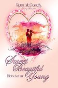 Sweet Beautiful Young - Bleib bei mir Cover des Buches Sweet Beautiful Young - Bleib bei mir (ISBN: B01I0GDZU2)