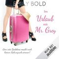 Im Urlaub mit Mr. Grey - Eine rote Badehose macht noch keinen Rettungsschwimmer: Grey 5 Cover des Buches Im Urlaub mit Mr. Grey - Eine rote Badehose macht noch keinen Rettungsschwimmer: Grey 5 (ISBN: B01INN8HPA)