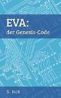 EVA: der Genesis-Code Cover des Buches EVA: der Genesis-Code (ISBN: B01JCR14DS)