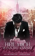 Heil mich, wenn du kannst: Michael Cover des Buches Heil mich, wenn du kannst: Michael (ISBN: B01JGNP1LO)