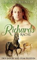 Richards Rache: Der lange Weg zum Frieden (2) Cover des Buches Richards Rache: Der lange Weg zum Frieden (2) (ISBN: B01M0S30E9)